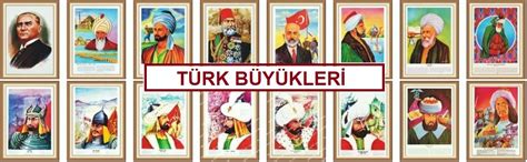 Dünyaca ünlü türk büyükleri